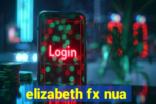 elizabeth fx nua